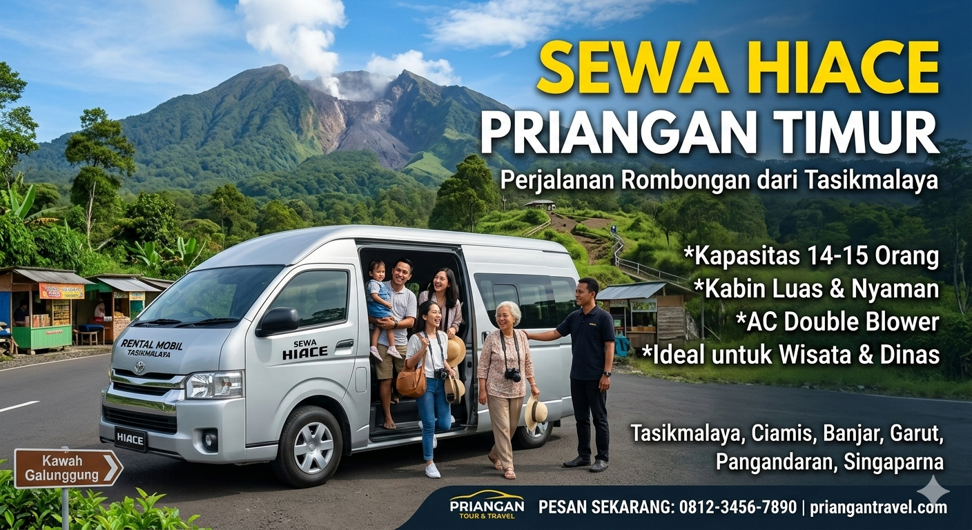 Sewa Hiace Priangan Timur untuk Perjalanan Rombongan Nyaman dari Tasikmalaya